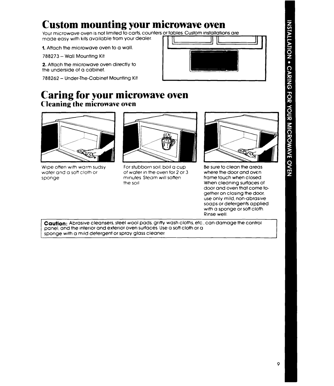 Whirlpool MW3200XP manual Custom mounting your microwave oven, Caring for your microwave oven, Cleaning the microwave oven 