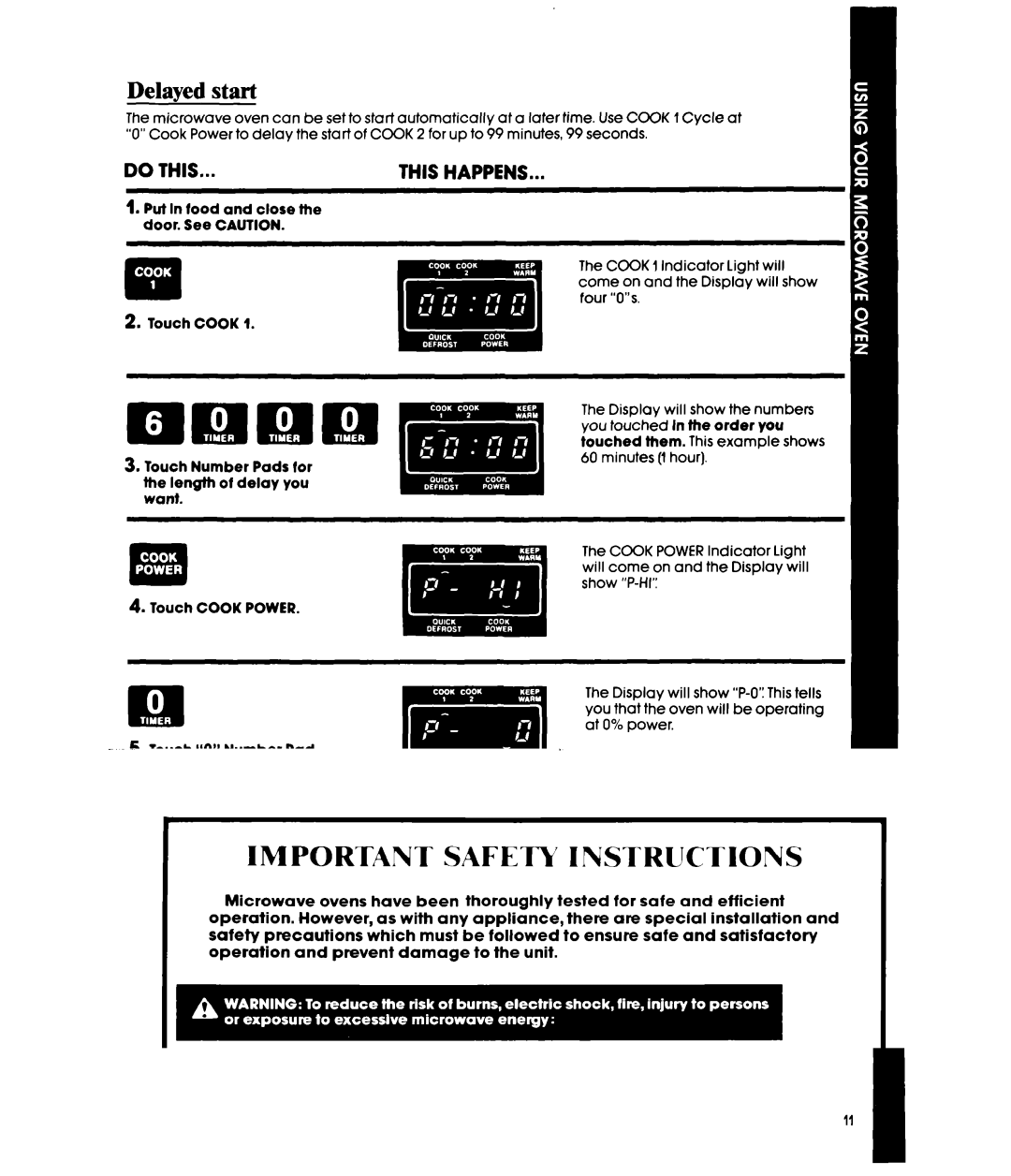 Whirlpool MW3500XS manual Delayed start, Touch In the cooking ttme and Cook Power On next 