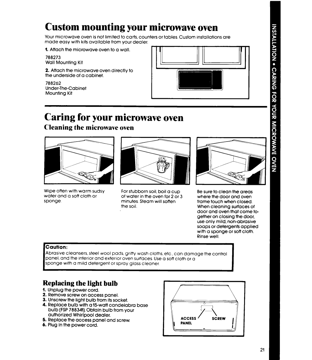 Whirlpool MW3520XP manual Custom mounting your microwave oven, Caring for your microwave oven, Cleaning the microwave oven 