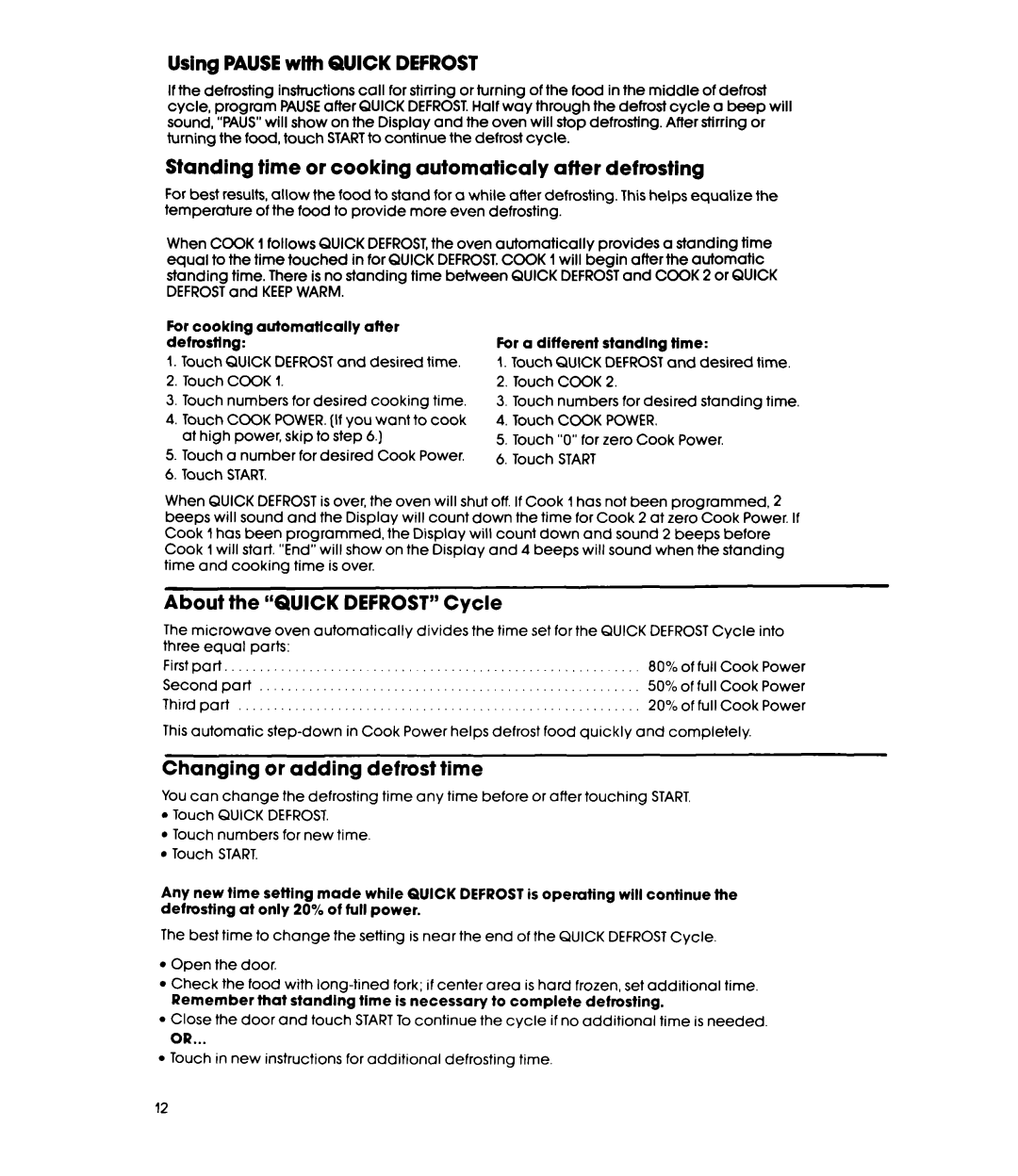 Whirlpool MW36OOXS manual Using PAUSEwith Quick Defrost, Standing time or cooking automaticaly after defrosting, Cook 