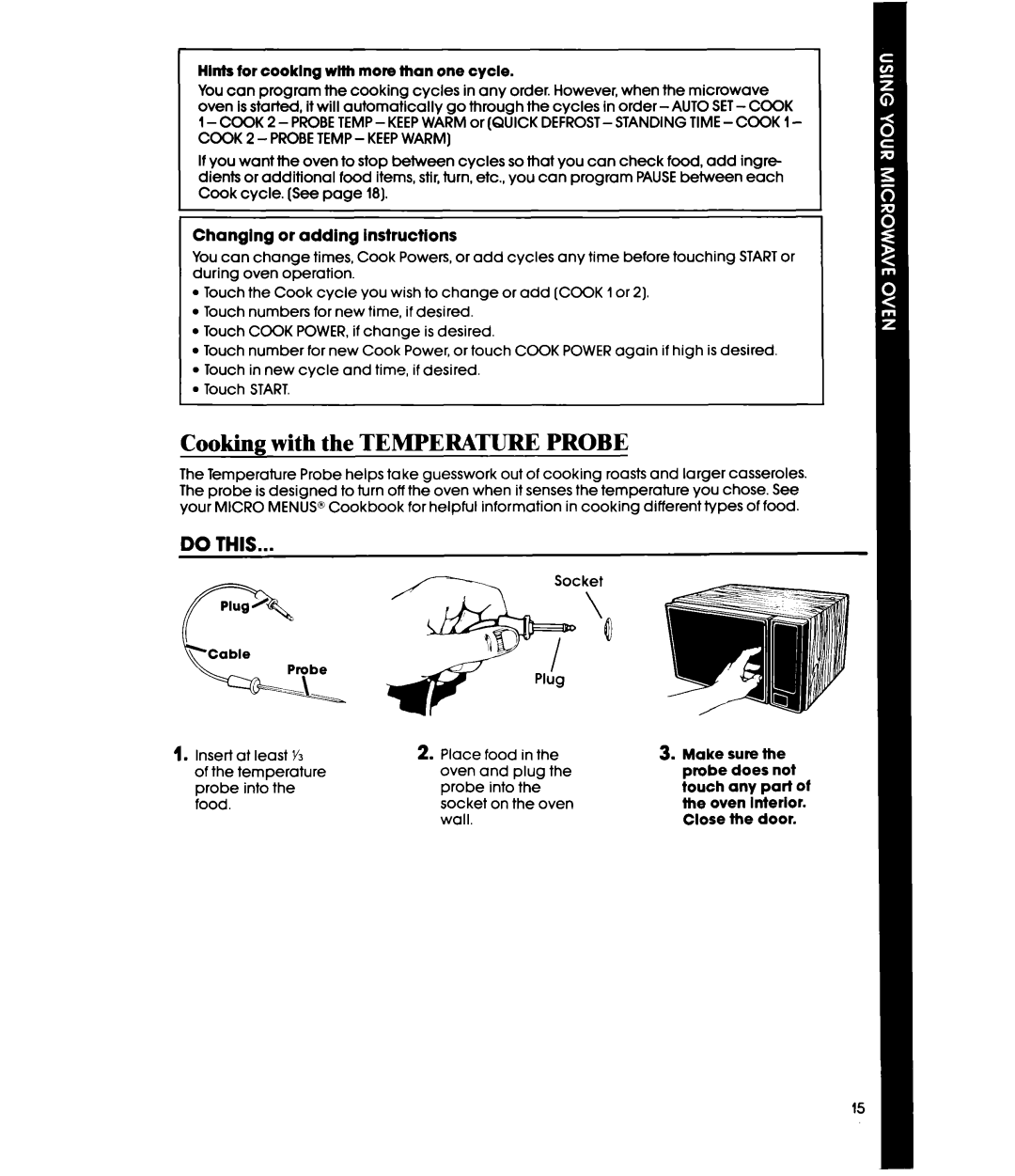 Whirlpool MW36OOXS manual Cooking with the TEMPERATURE PROBE, Do This, Changing or adding instructions 