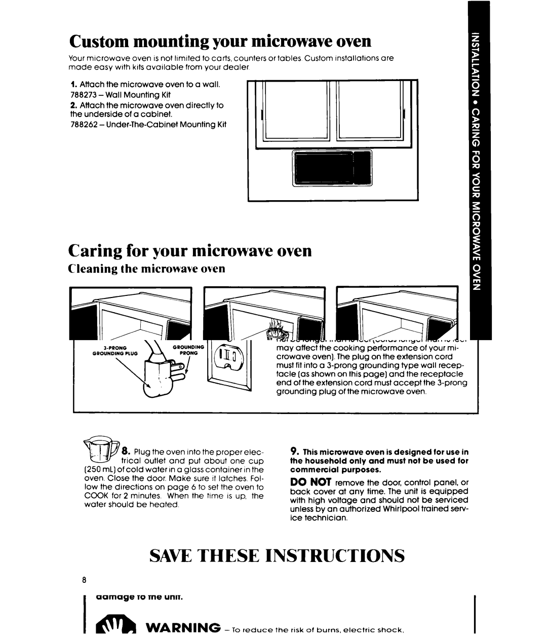 Whirlpool MW3OOOXP manual Custom mounting your microwave oven, Caring for your microwave oven 