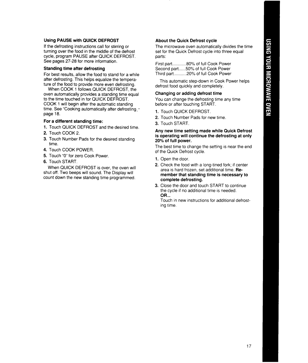 Whirlpool MW7500XW manual Using Pause with Quick Defrost, Standing time after defrosting, Second part 50% Full Cook 