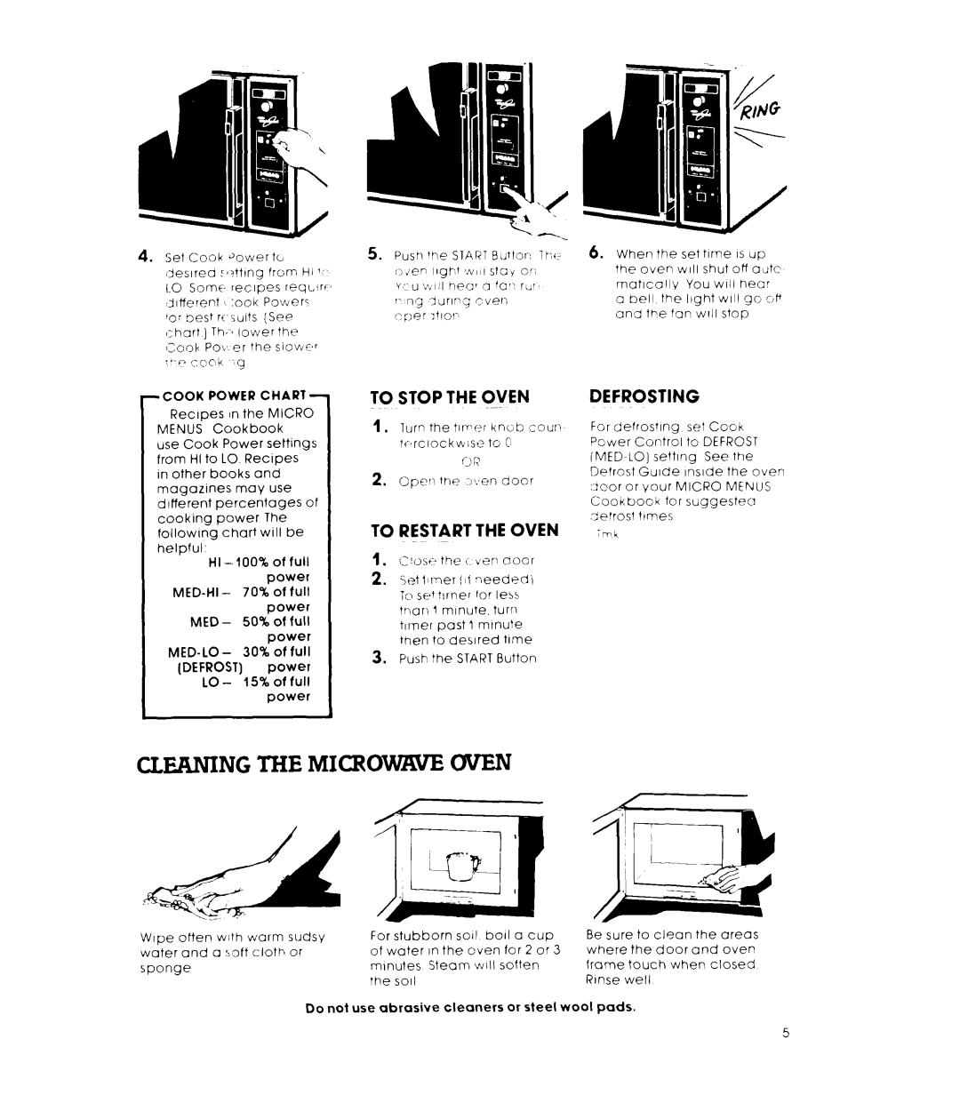 Whirlpool MW83OOXL warranty ~‘!oscthe ! b’ef-c.001, Do not use ubrasive cleaners or steel wool pads 