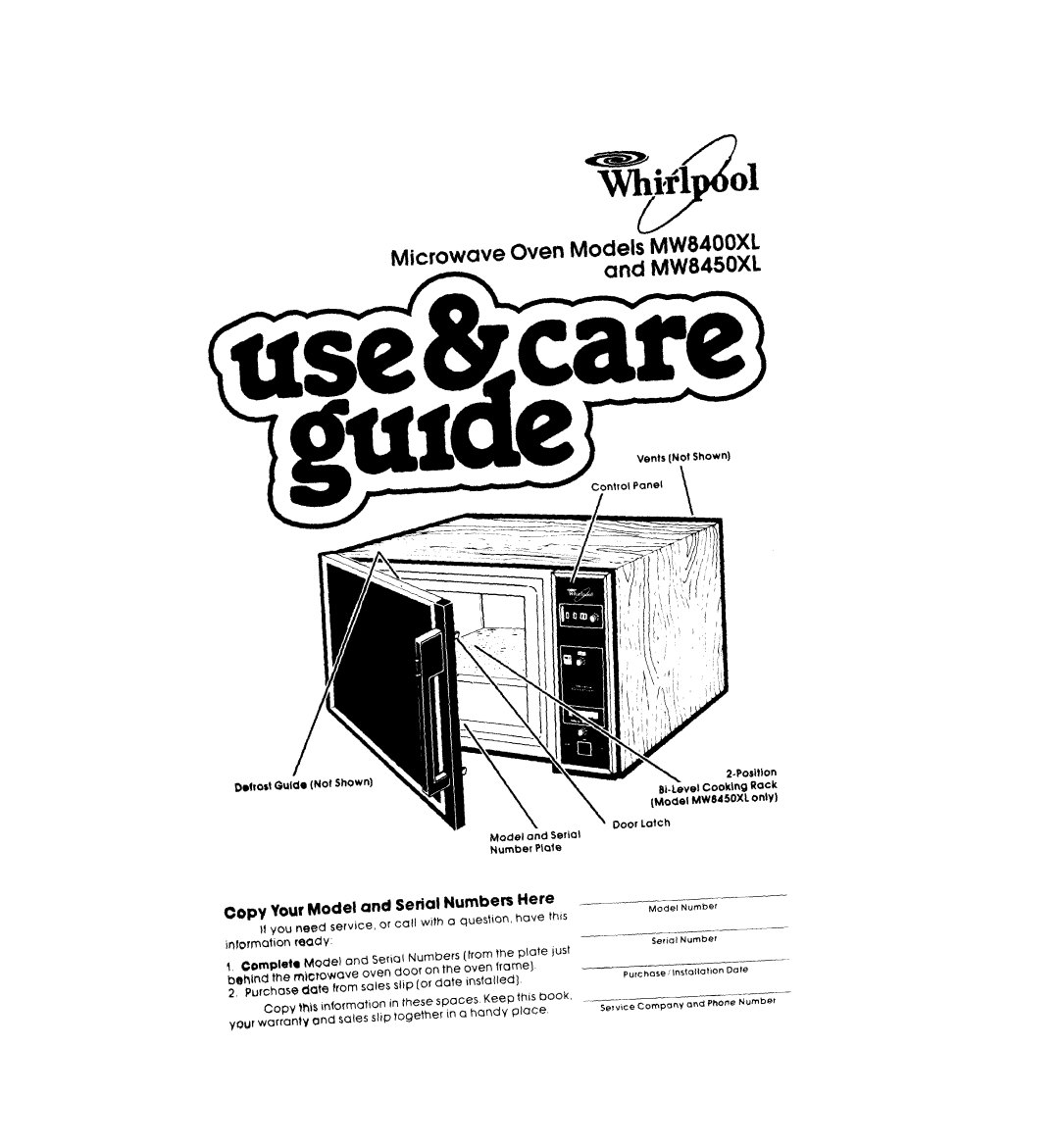 Whirlpool MW8400XL warranty Copy Your Model and Serial Numbers Here, Complete Mode a-d Serial Numbers from the Plate just 