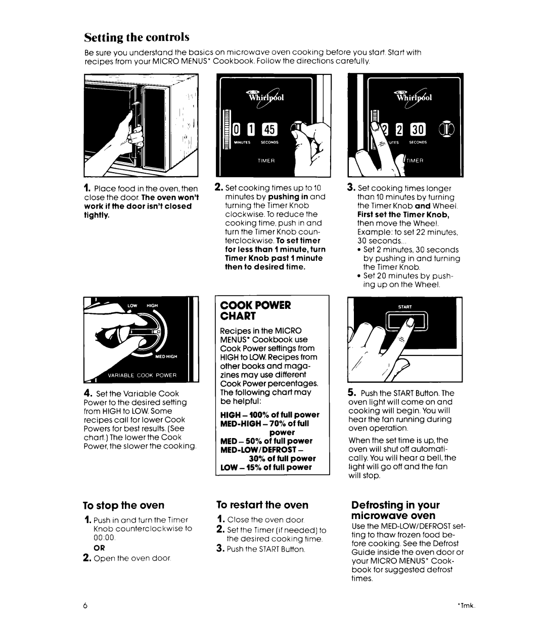 Whirlpool MW8450XP manual Setting the controls, To stop the oven, To restart the oven, Defrosting in your microwave oven 