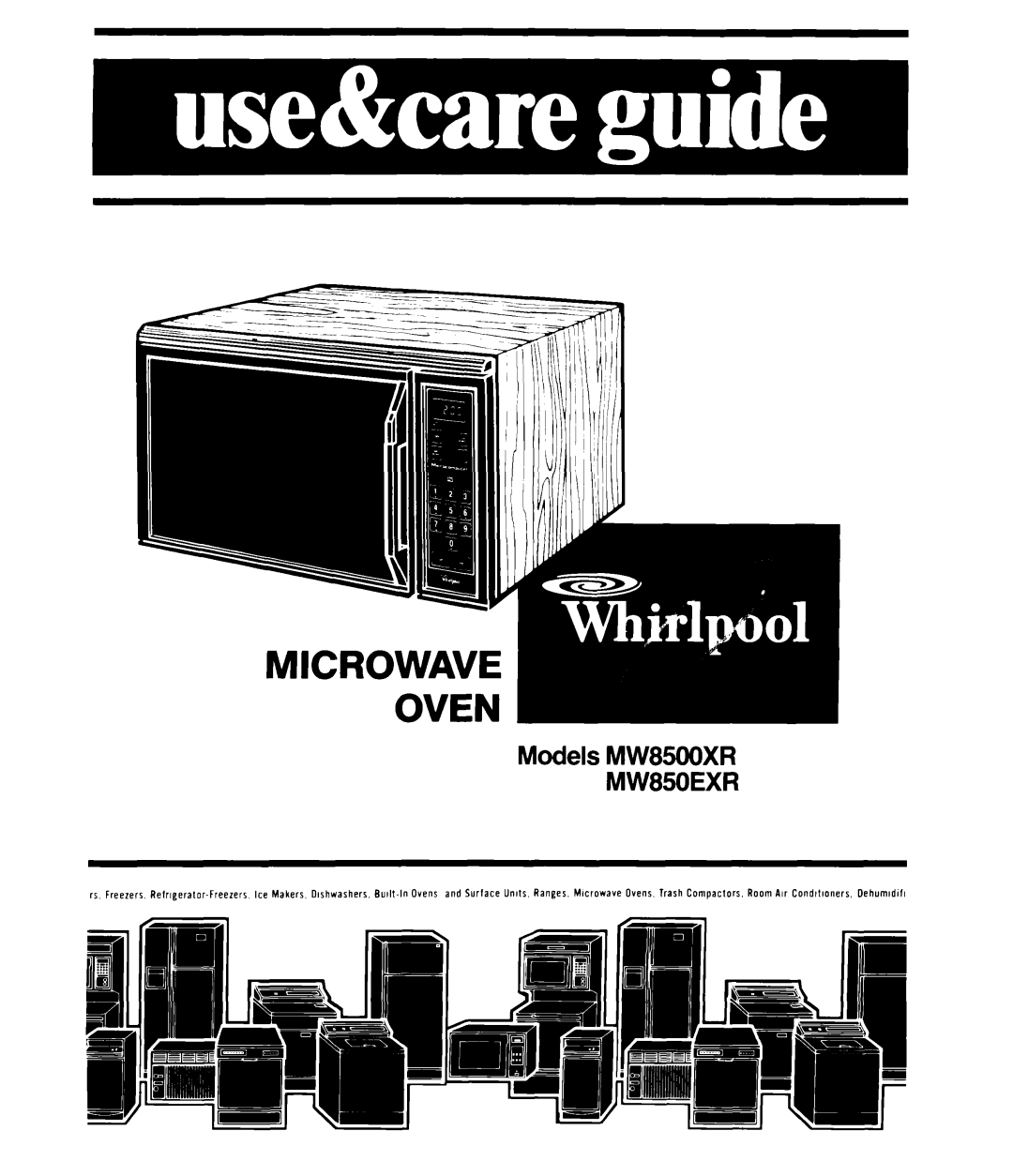 Whirlpool MW8500XR manual Models MW85OOXR MW850EXR, Microwave Oven 
