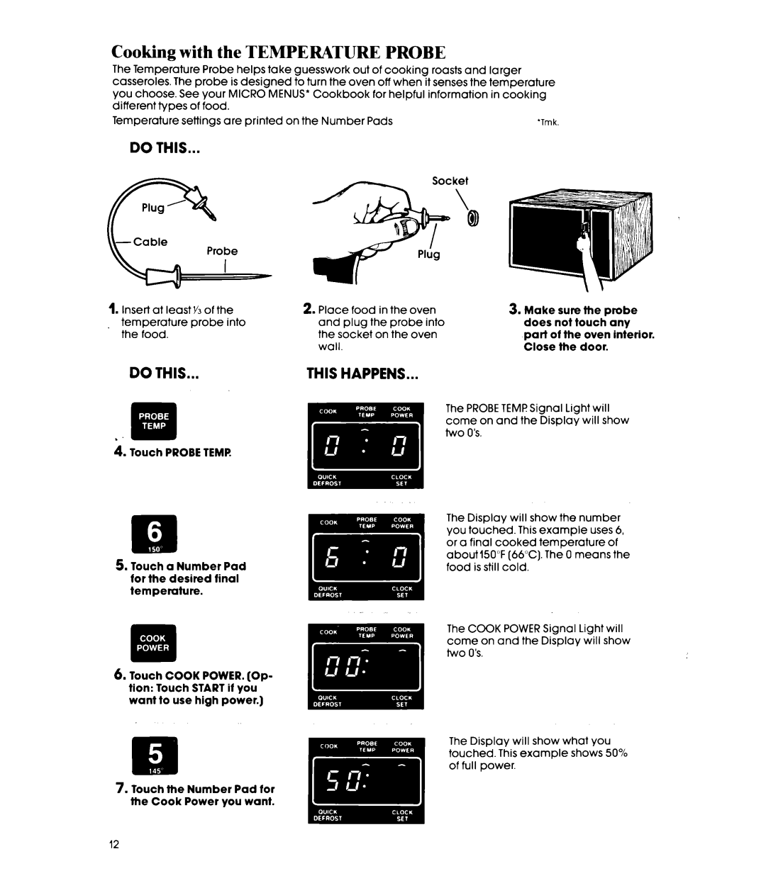 Whirlpool MW8520XP manual Cooking with the TEMPERATURE PROBE, Do This, This Happens 