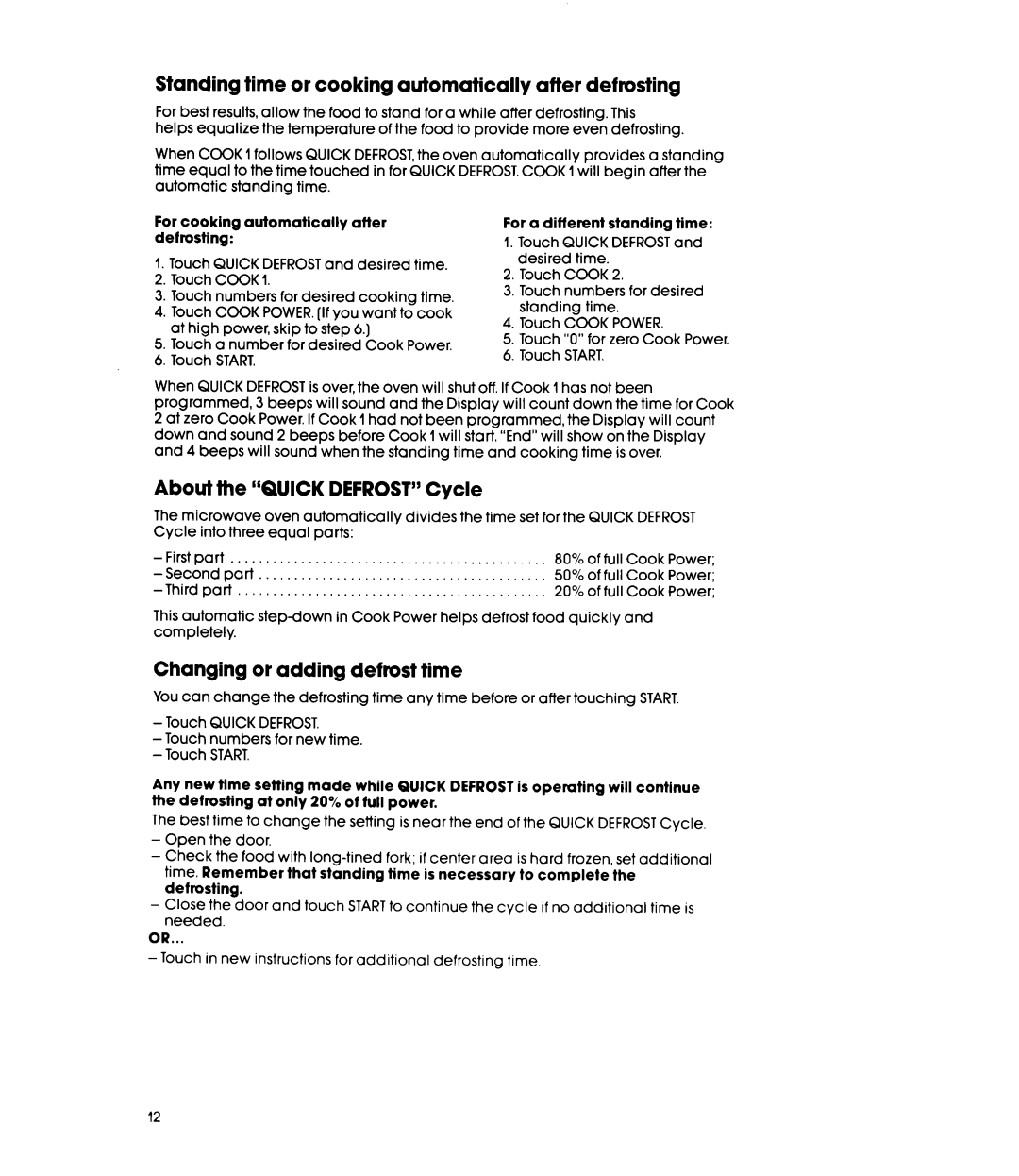 Whirlpool MW8570XR manual Standing time or cooking automatically after defrosting, About the Quickdefrost Cycle 