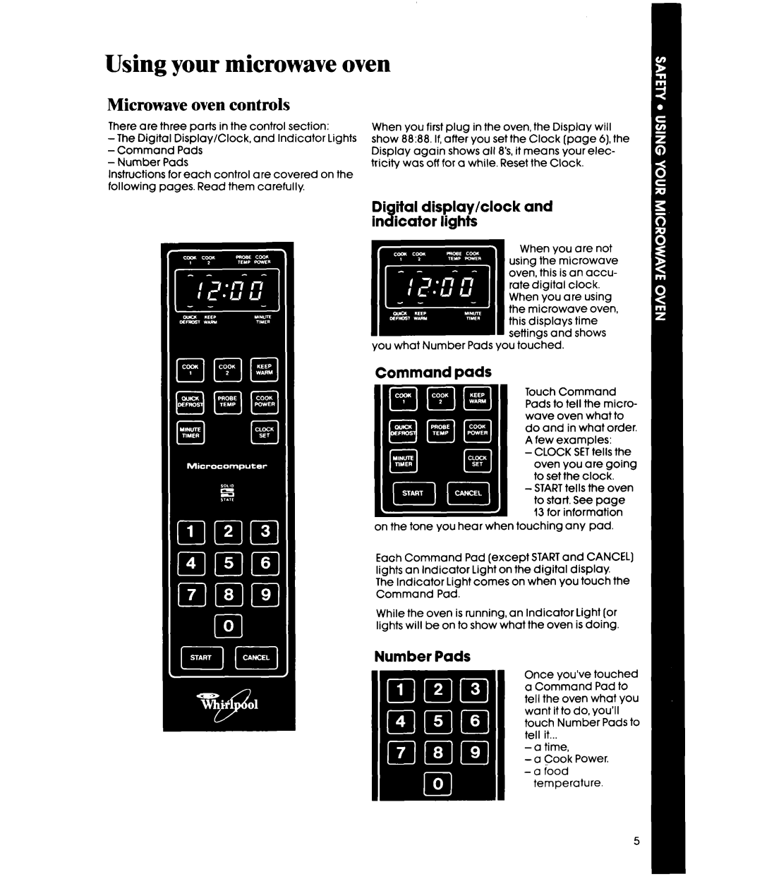 Whirlpool MW8570XR manual Using your microwave oven, Microwave oven controls, Di ital display/clock and in8 icator lights 