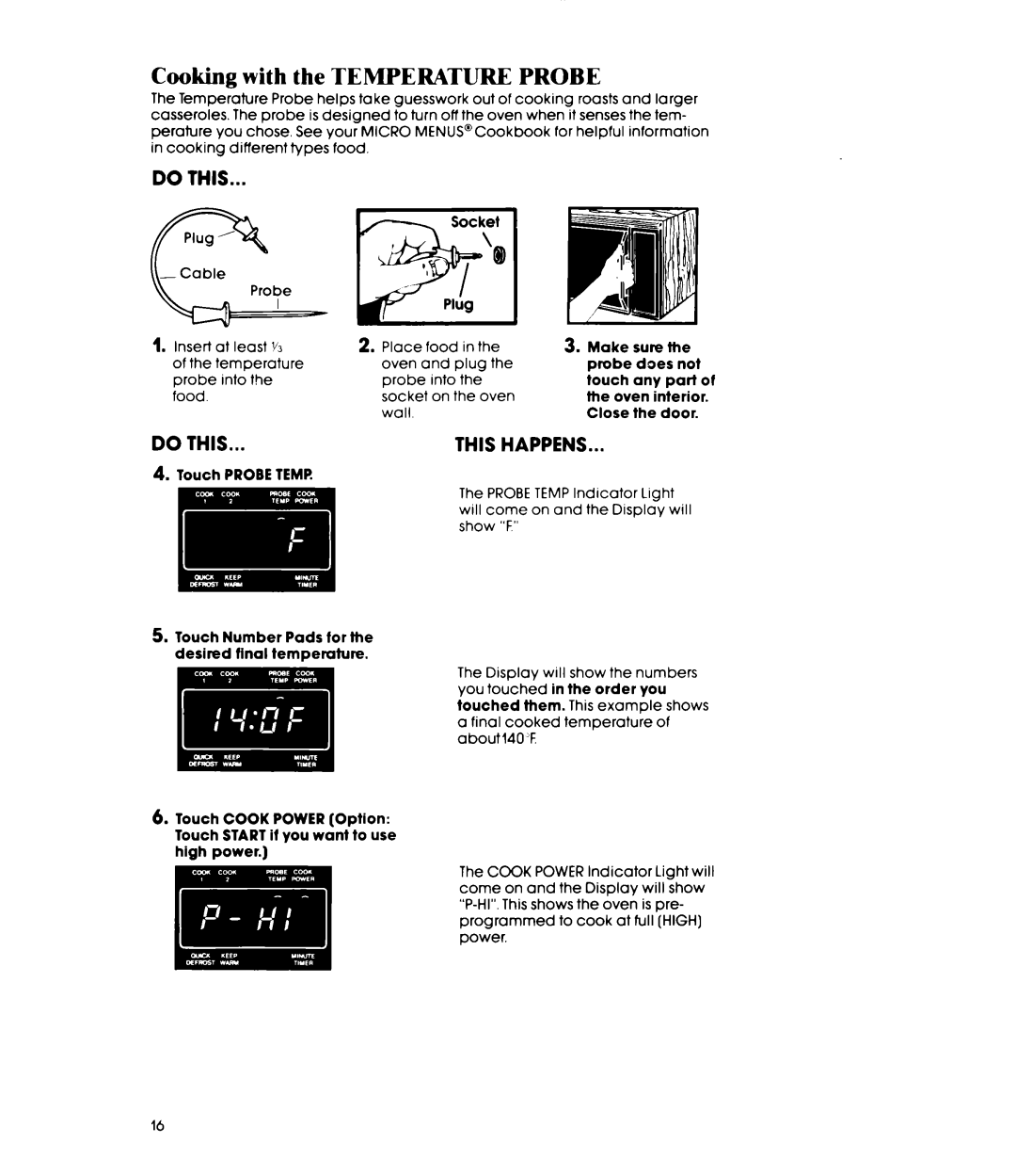 Whirlpool MW8570XR manual Cooking with the TEMPERATURE PROBE, Do This, This Happens 
