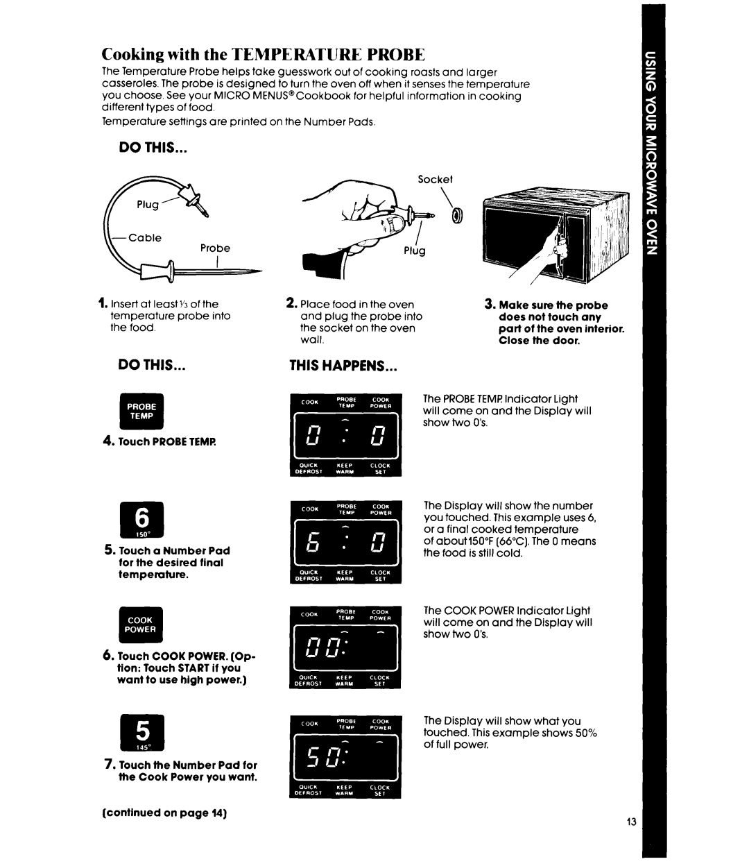Whirlpool MW8650XR, MW8600XR, MW865EXR manual Cooking with the TEMPERATURE PROBE, Do This, This Happens 