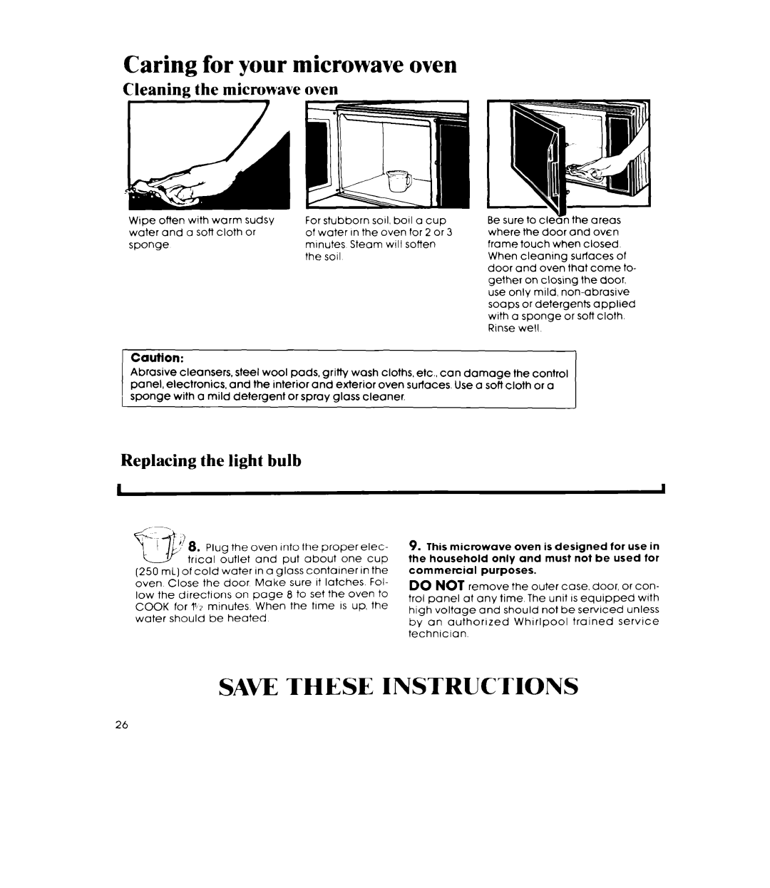 Whirlpool MW8700XR manual Caring for your microwave oven, Cleaning the microwave oven, Replacing the light bulb 