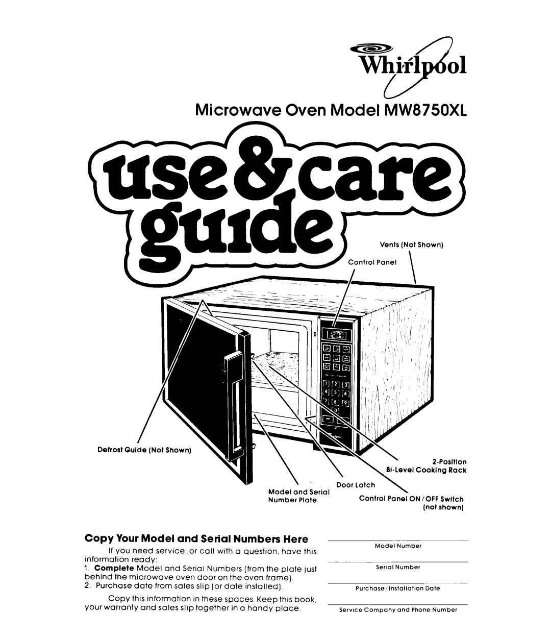 Whirlpool warranty Copy Your Model and Serial Numbers Here, Microwave Oven Model MW8750XL 