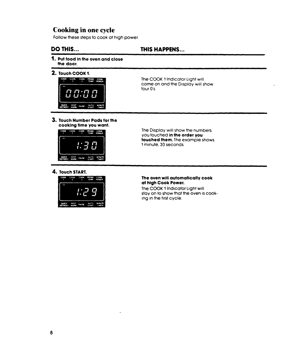 Whirlpool MW88OOXR manual Cooking in one cycle, Do This, This Happens 