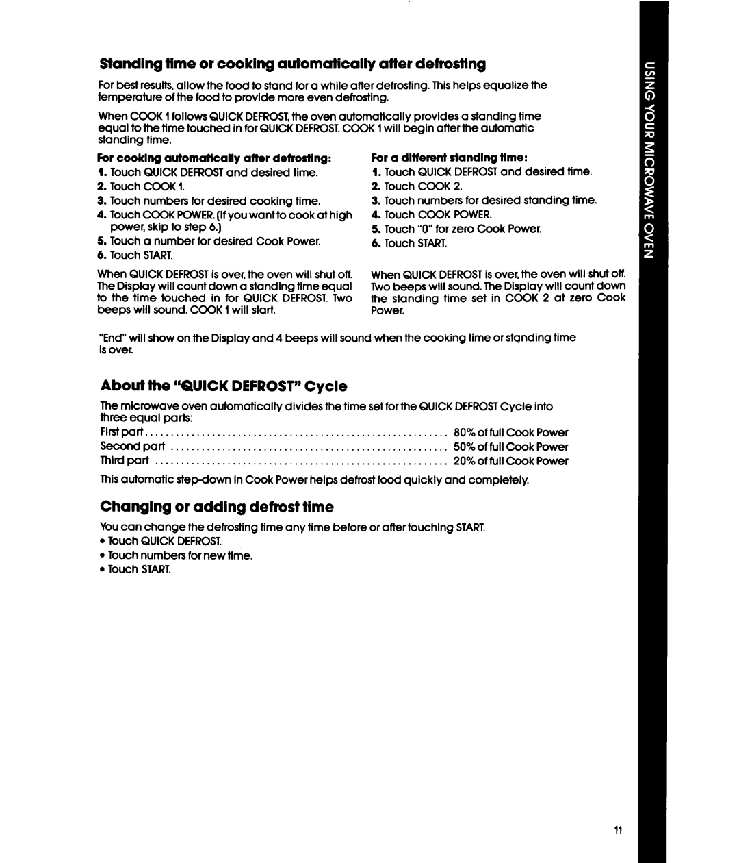 Whirlpool MWl501XS, MWl500XS manual Standing ftme or cooking automatically after defrosting, About the Quick Defrost Cycle 