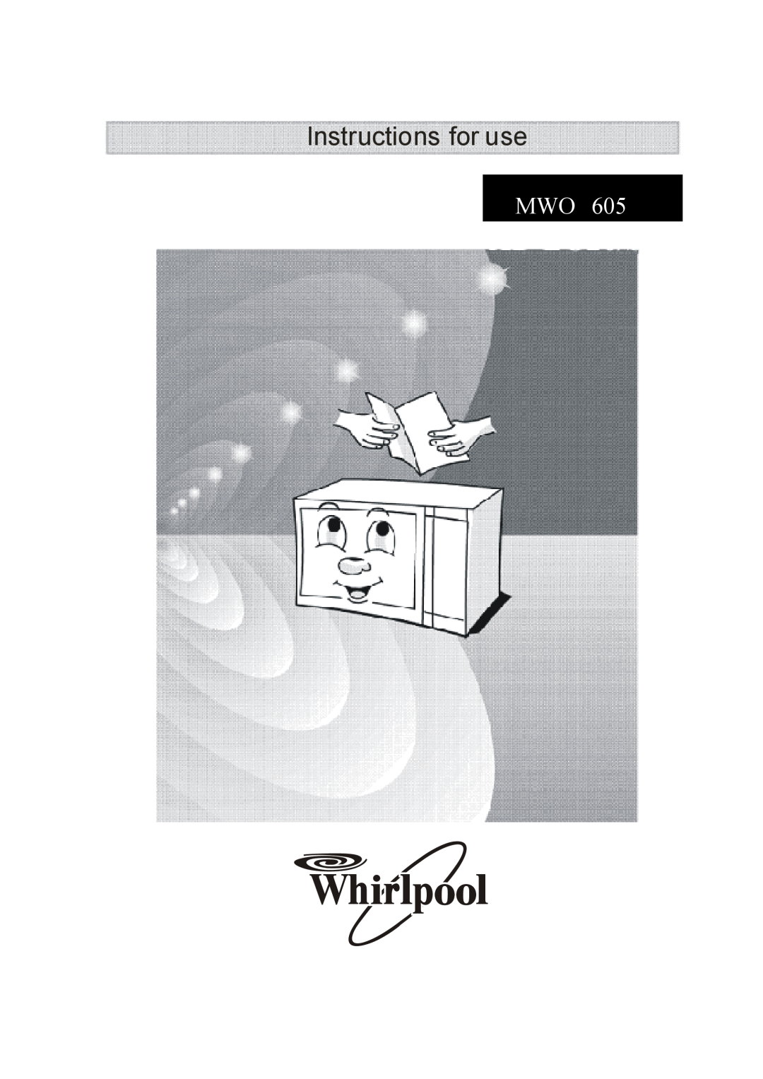 Whirlpool MWO 605 manual Instructions for use 