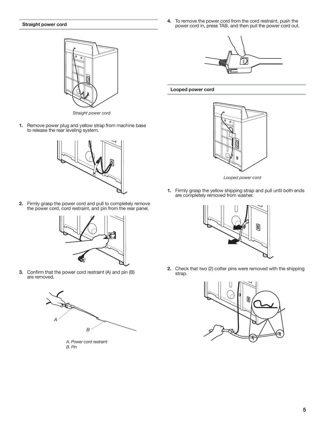 Whirlpool NTW5100TQ installation instructions Straight power cord, Looped power cord 