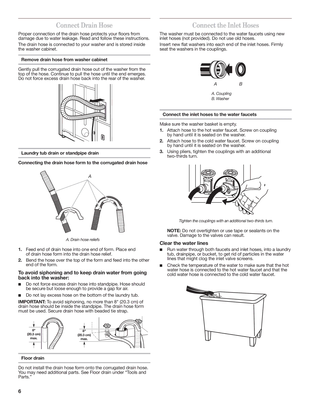 Whirlpool NTW5100TQ installation instructions ConnectDrainHose, Connect theInletHoses, Clear the water lines 