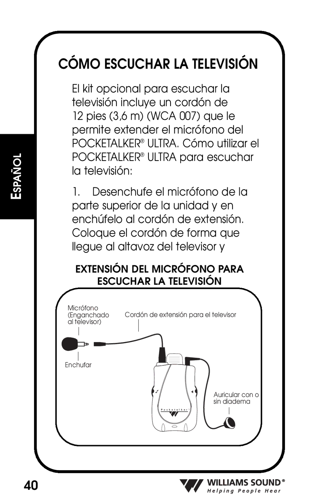 Whirlpool PKT D1 manual Cómo Escuchar LA Televisión, Extensión DEL Micrófono Para Escuchar LA Televisión 