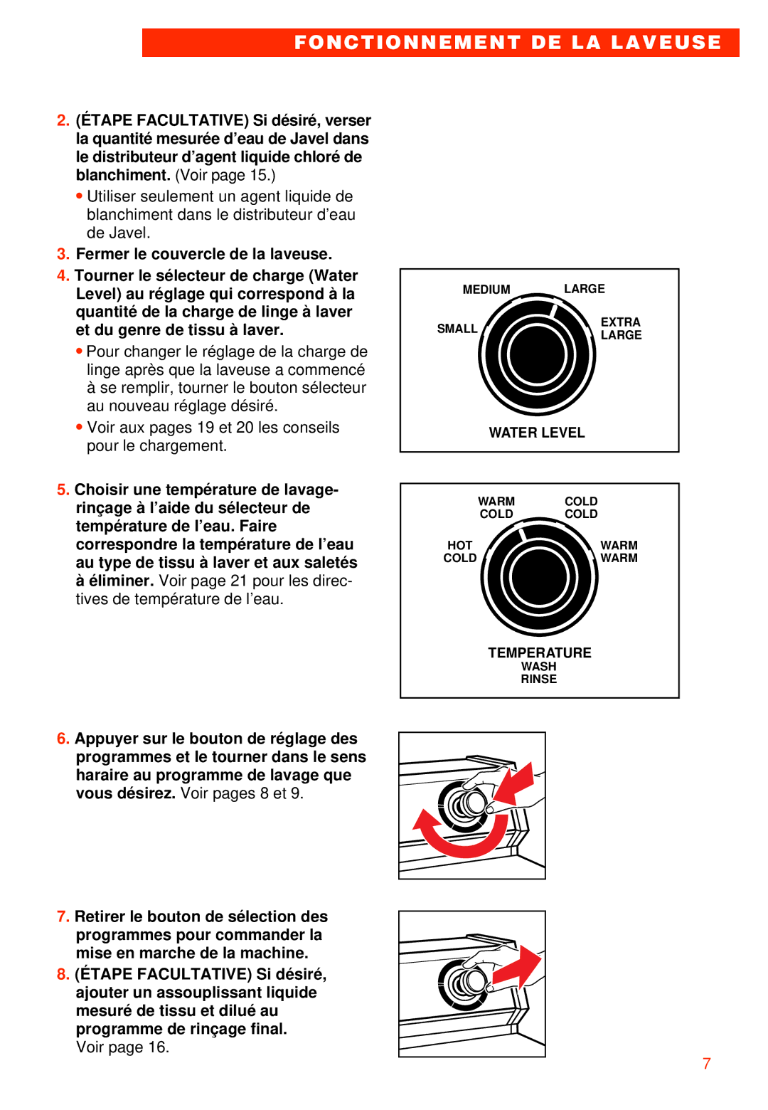 Whirlpool RAB3121EW0 warranty Fonctionnement DE LA Laveuse, Fermer le couvercle de la laveuse 