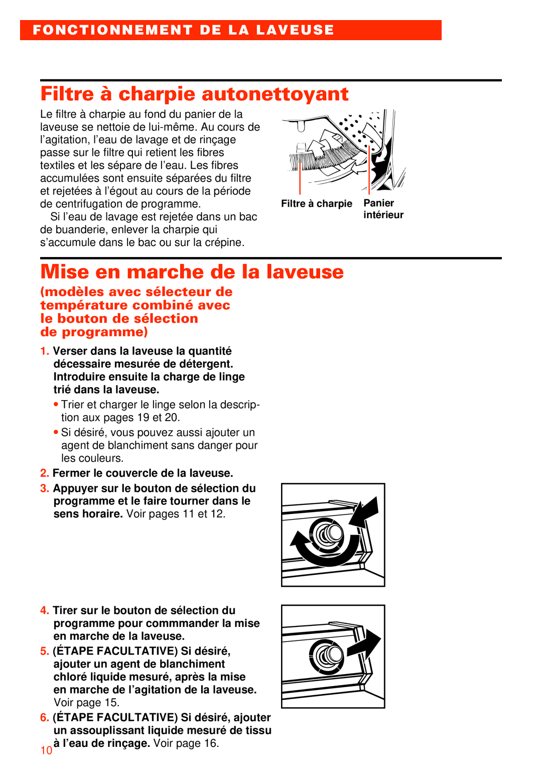 Whirlpool RAB3121EW0 warranty Filtre à charpie autonettoyant, Mise en marche de la laveuse 