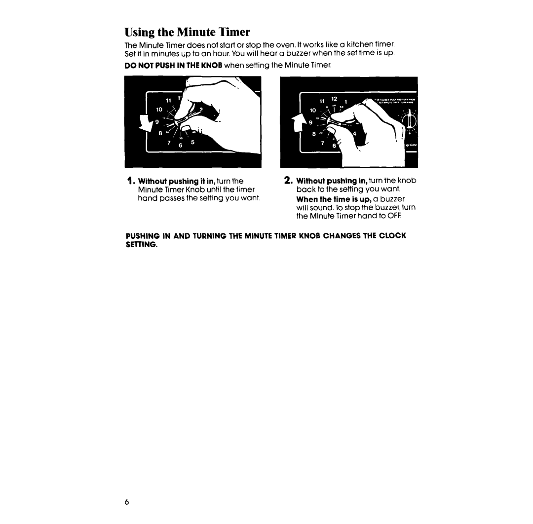 Whirlpool RB1200XV, RB120PXV manual Using the Minute Tier, When the time is up, a buzzer 