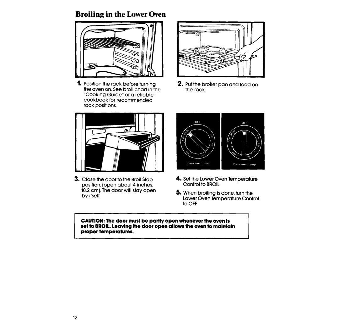 Whirlpool RB275PXK manual Broiling in the Lower Oven, Open whenever the oven Is allows the oven to malntaln 