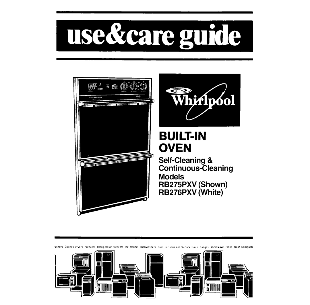 Whirlpool manual Built-In Oven, Self-Cleaning& Continuous-Cleaning Models, RB275PXV Shown RB276PXV White 