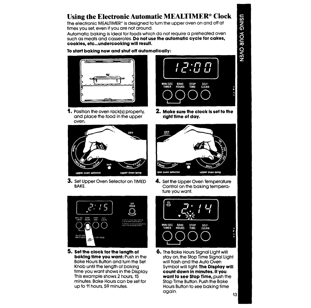 Whirlpool RB770PXT manual Using the Electronic Automatic MEALTIMER* Clock, To start baking now and shut off automatically 