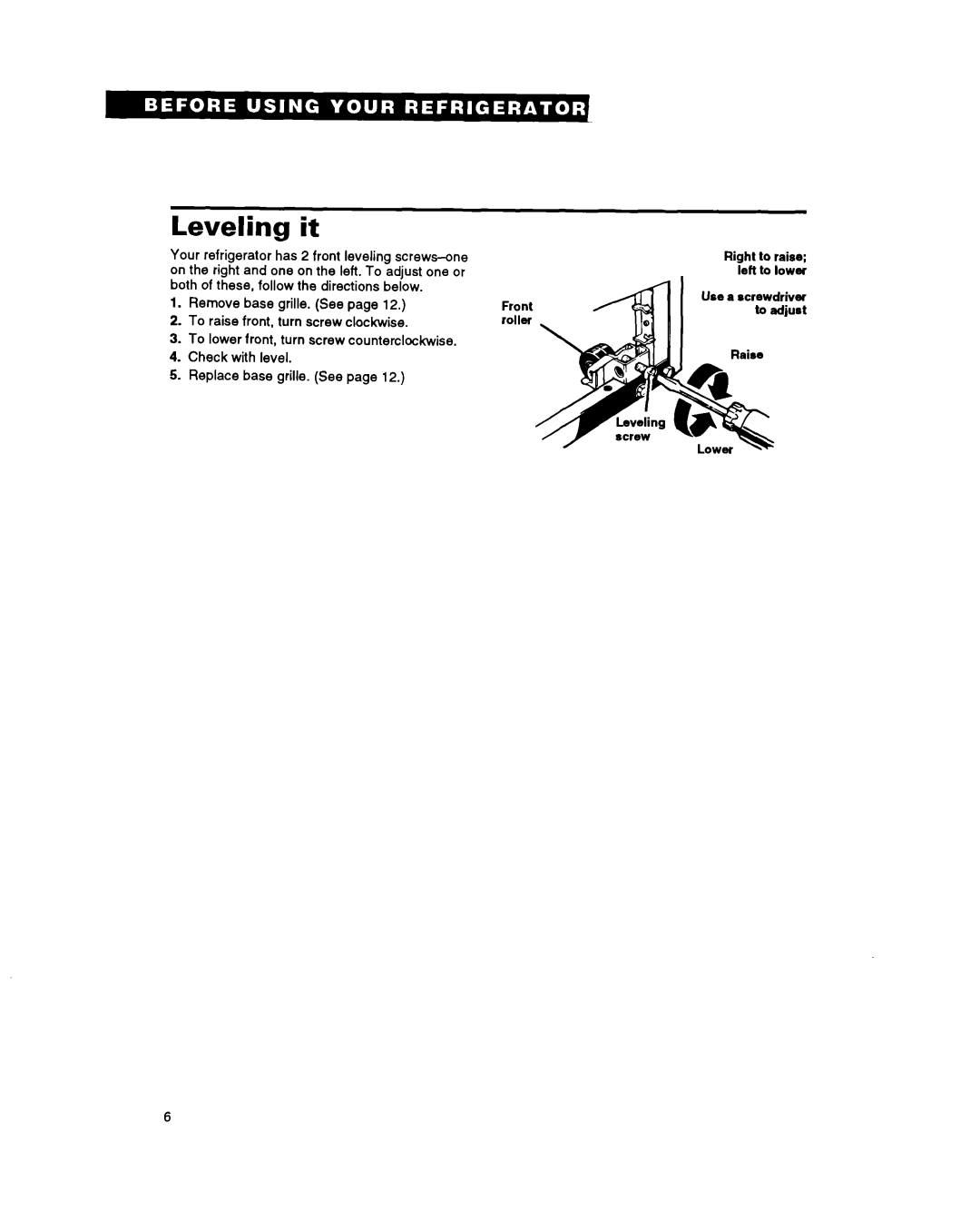 Whirlpool RBZICK important safety instructions Leveling it 