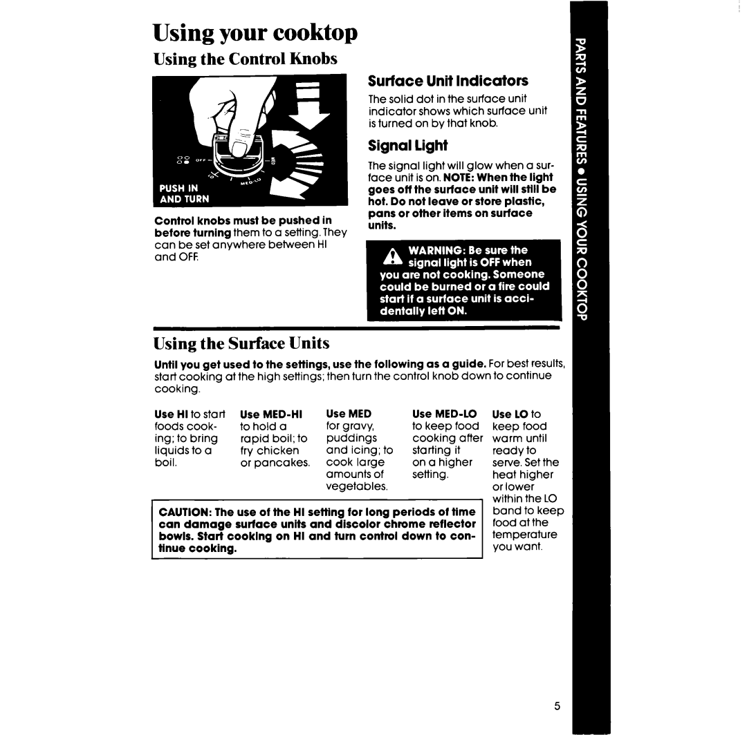 Whirlpool RC8200XV manual Using your cooktop, Using the Control Knobs, Using the Surface Units, Surface Unit Indicators 