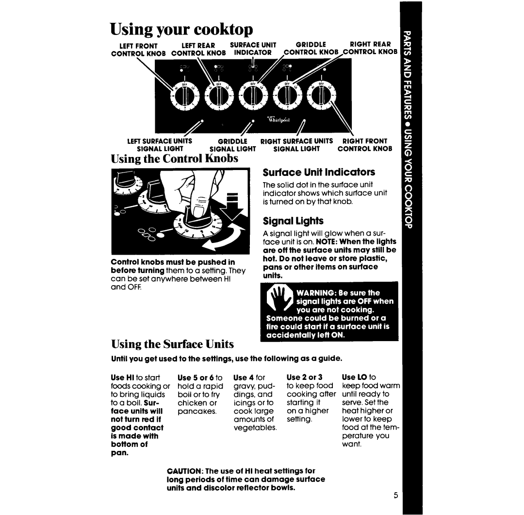 Whirlpool RC8536XT manual Using your cooktop, Using the Control Knobs, Using the Surface Units, Surface Unit Indicators 