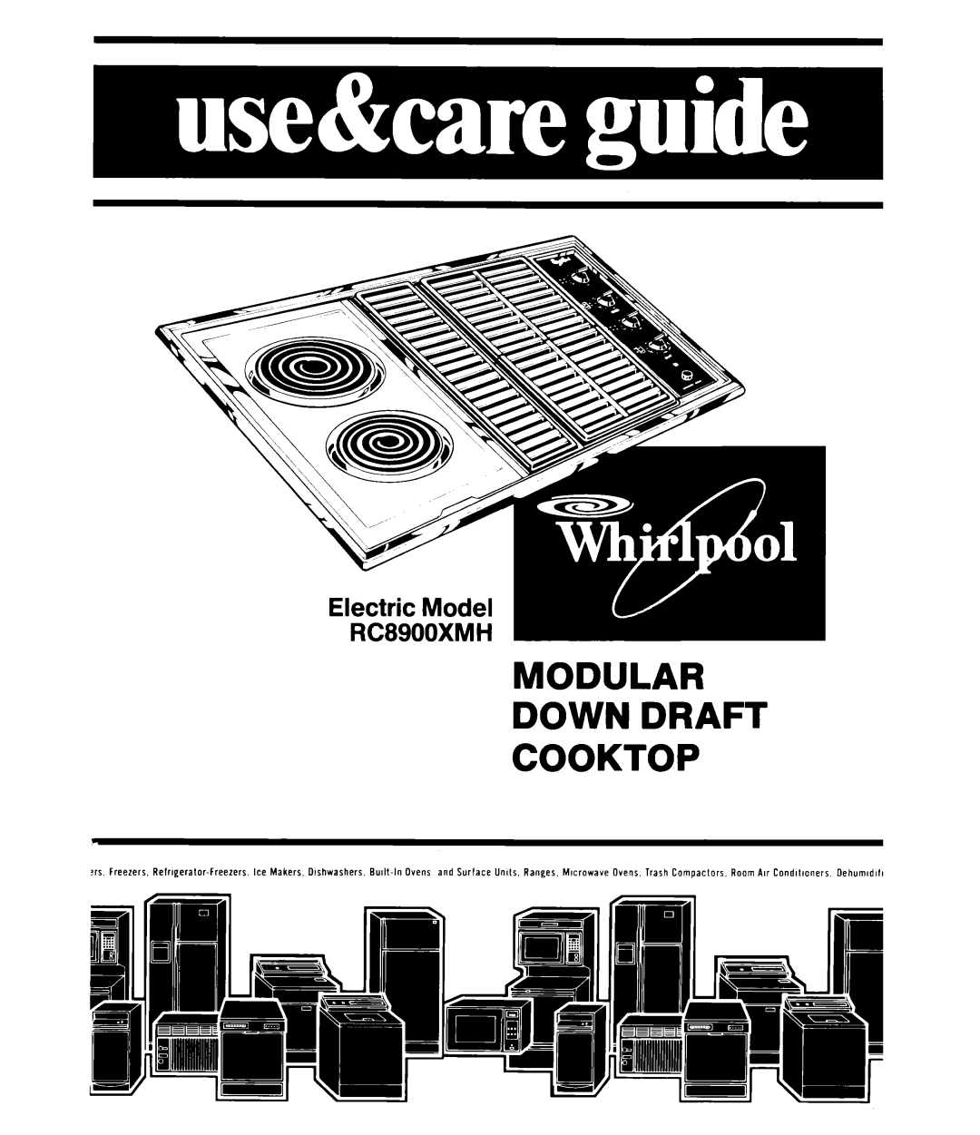 Whirlpool RC8900XMH manual Modular Down Draft Cooktop 