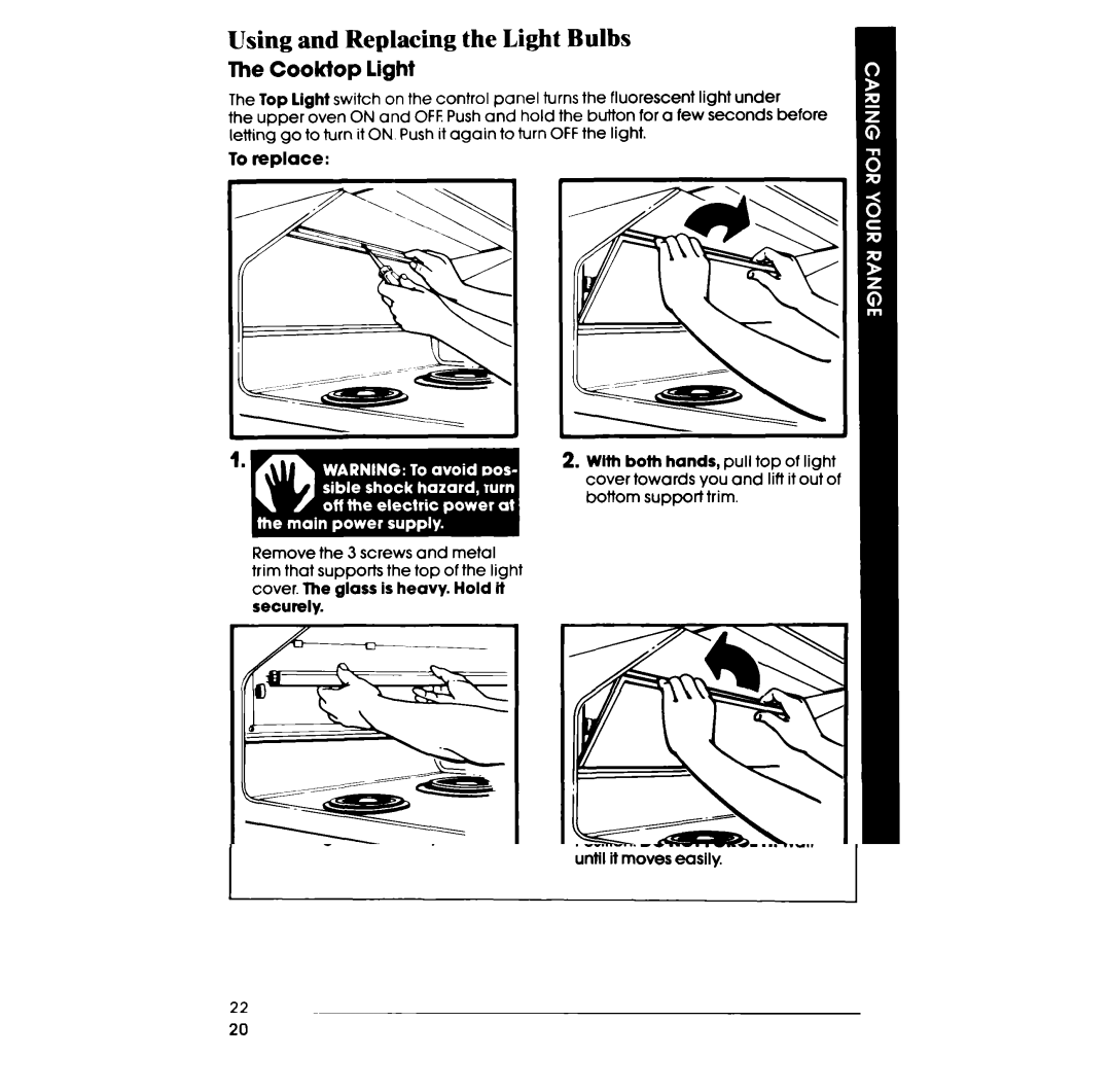 Whirlpool RE960PXP, RE953PXP, RE963PXP manual Using and Replacing the Light Bulbs, Cooktop light, To replace 