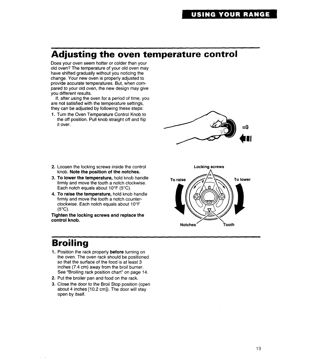 Whirlpool RE960PXY important safety instructions Adjusting the oven temperature control, Broiling 