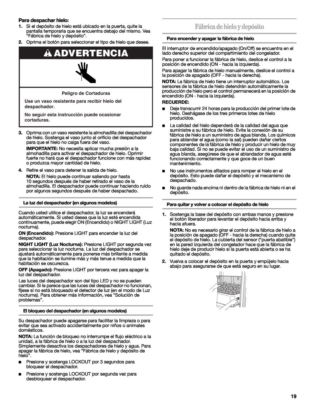 Whirlpool REFRIGERATOR USE & CARE GUIDE Fábricadehieloydepósito, Para despachar hielo, Peligro de Cortaduras, Recuerde 