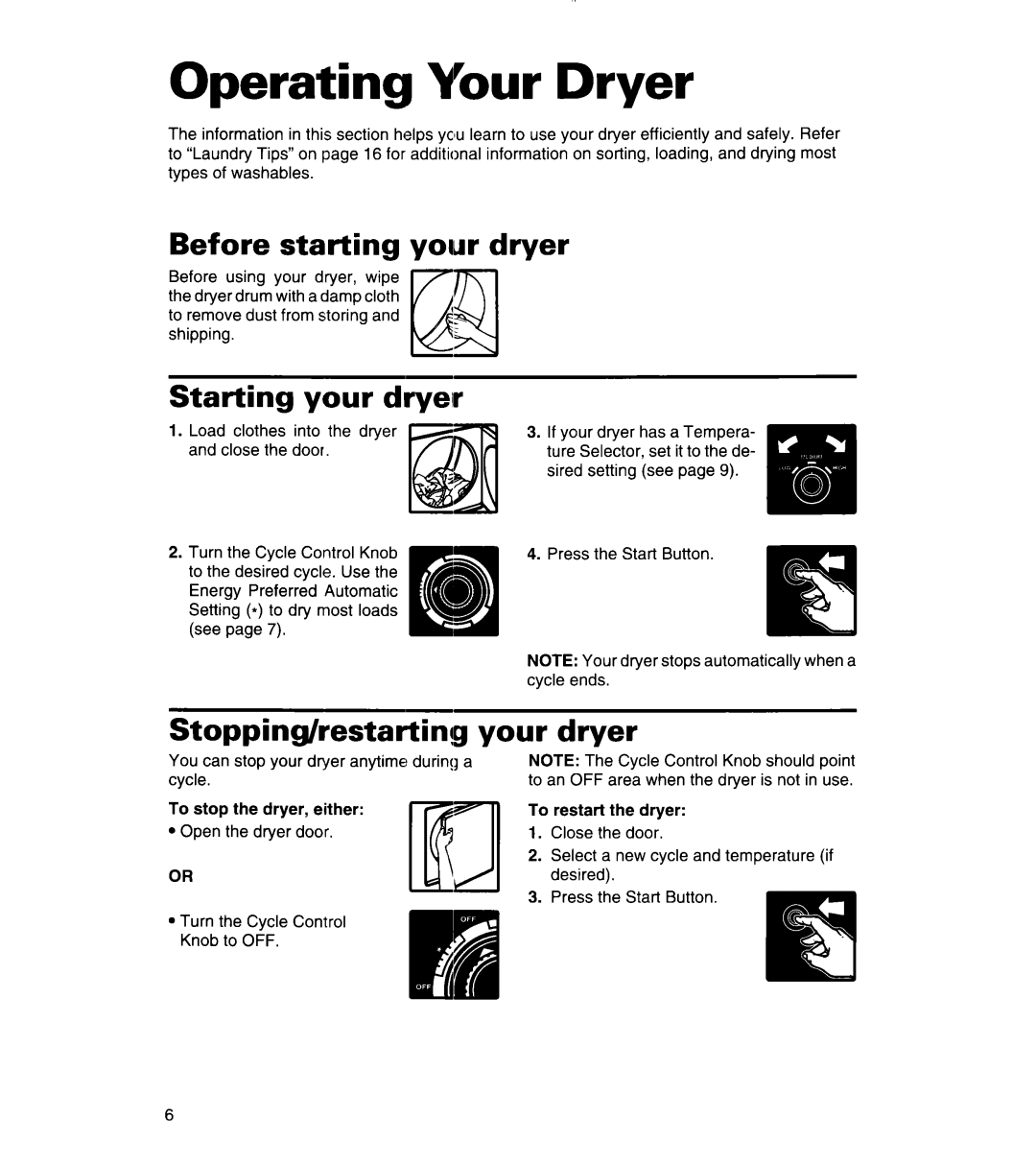 Whirlpool REL3612BW2 warranty Operating Y’our Dryer, Before starting your dryer, Starting your dryer 