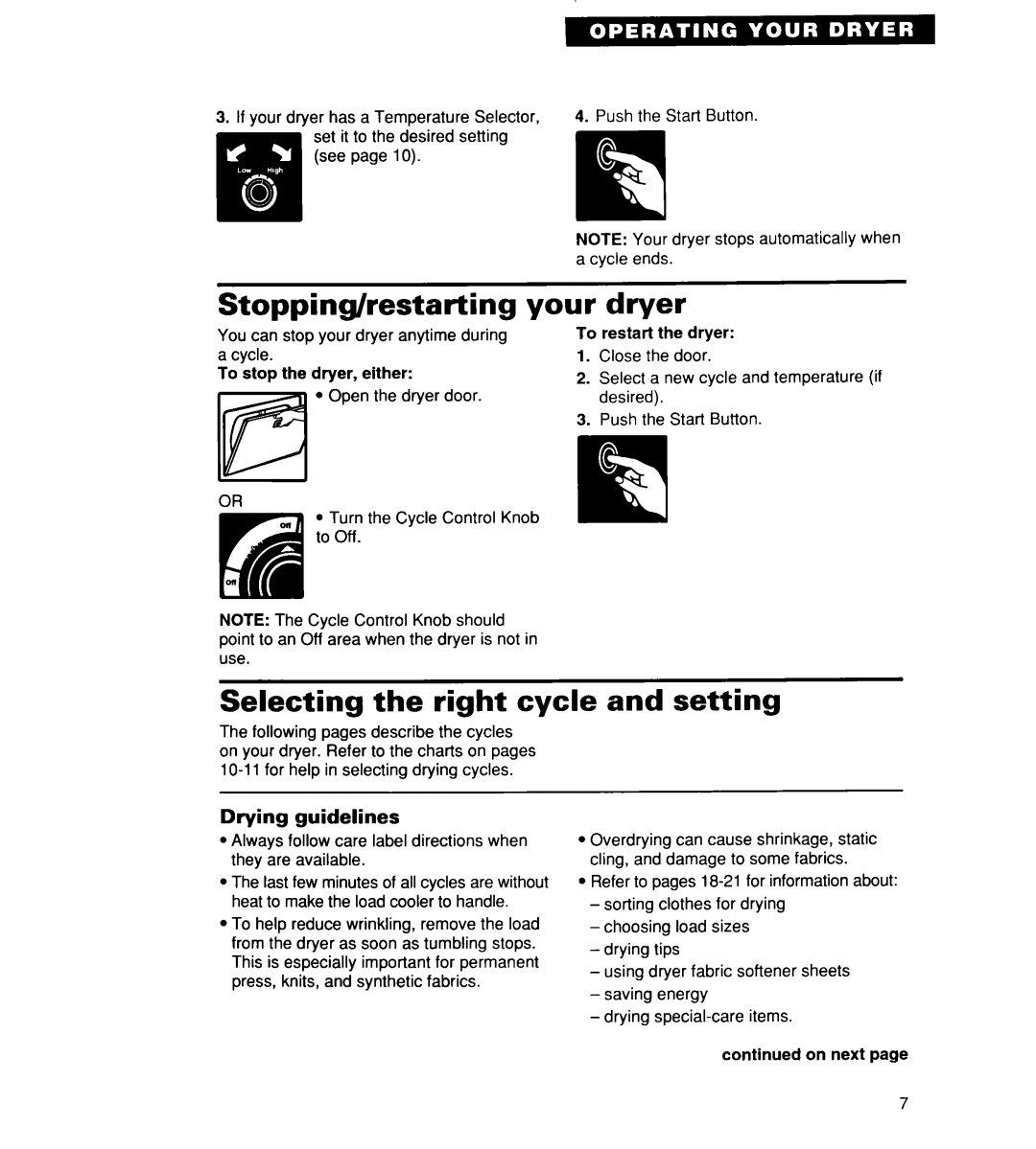 Whirlpool REX3615EW0 warranty Stopping/restarting your dryer, Selecting the right cycle and setting, Drying guidelines 