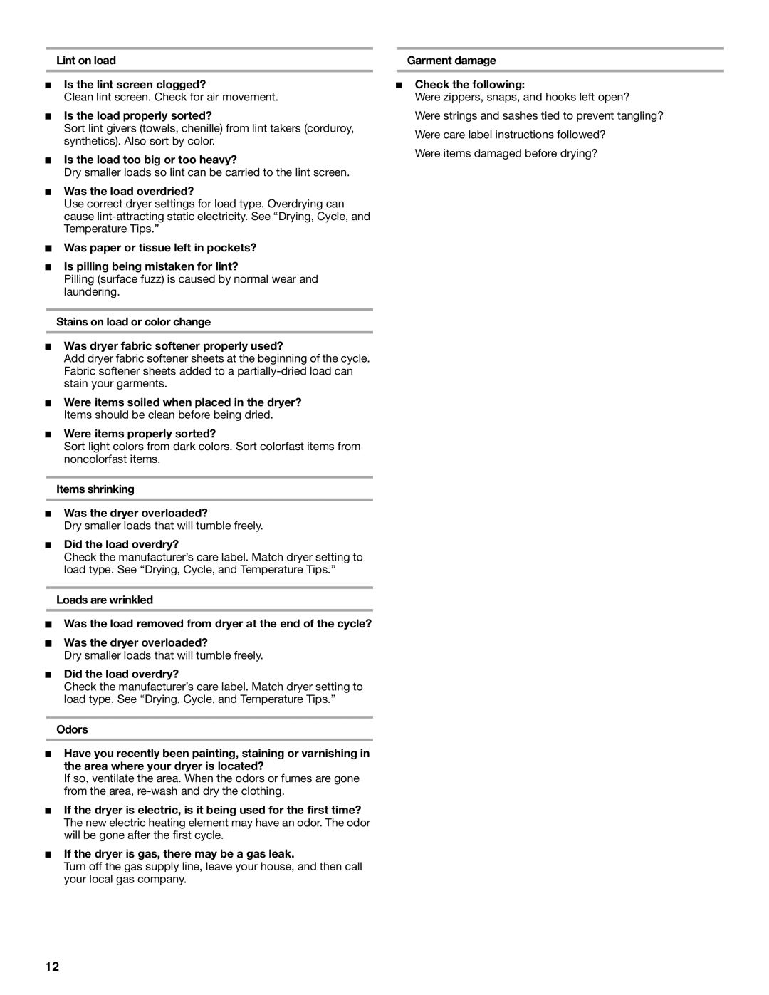 Whirlpool REX4634KQ0 manual Lint on load Is the lint screen clogged?, Is the load properly sorted?, Was the load overdried? 