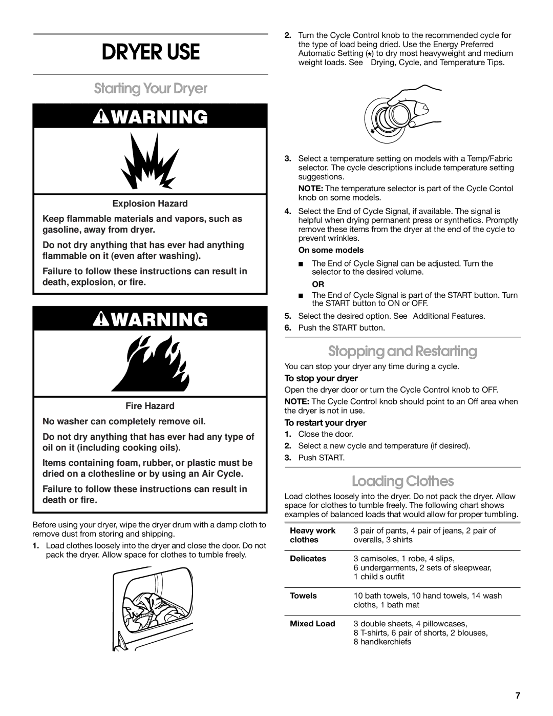 Whirlpool REX4634KQ0 manual Dryer USE, Starting Your Dryer, Stopping and Restarting, Loading Clothes 