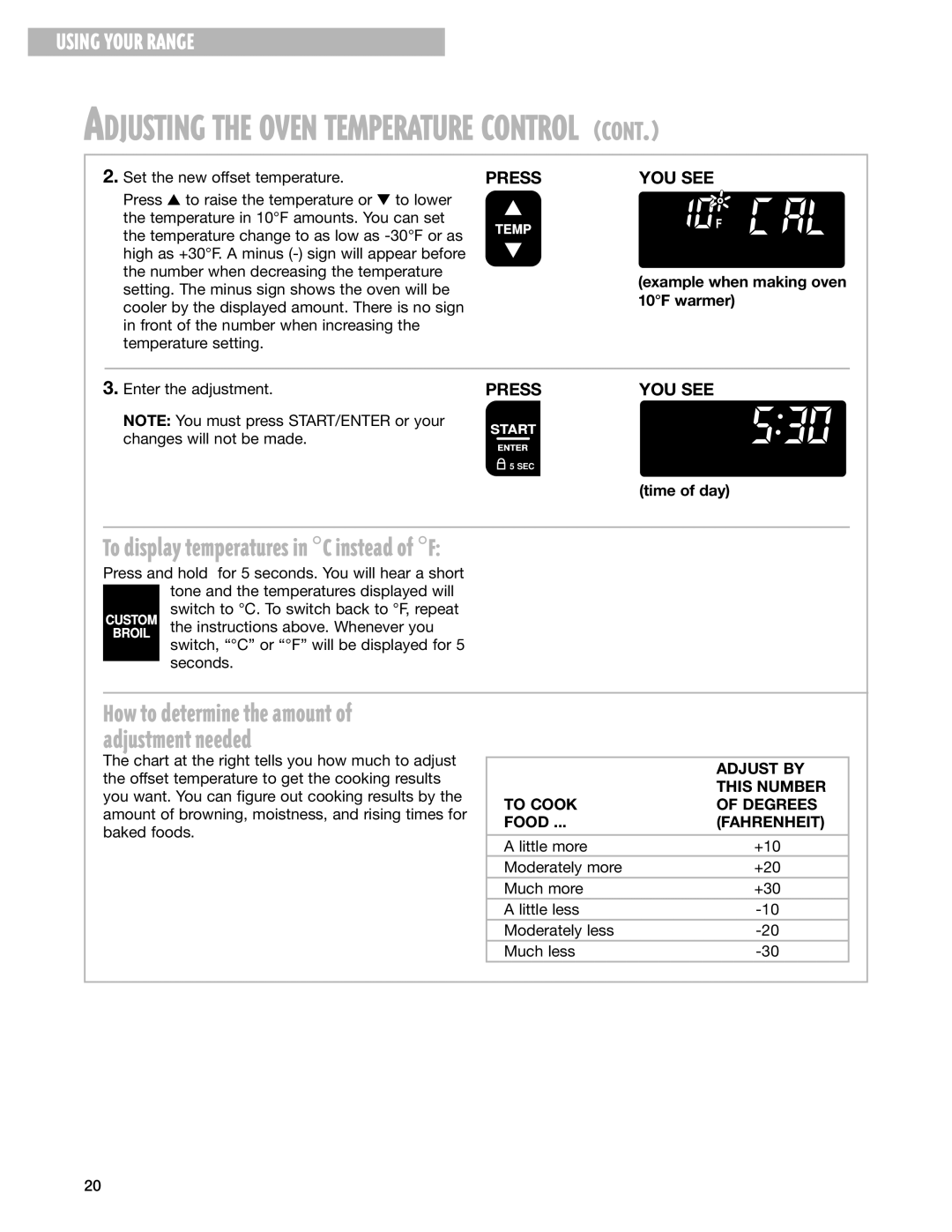 Whirlpool RF199LXH warranty To display temperatures in C instead of F, Adjust by, This Number, To Cook Degrees, Fahrenheit 