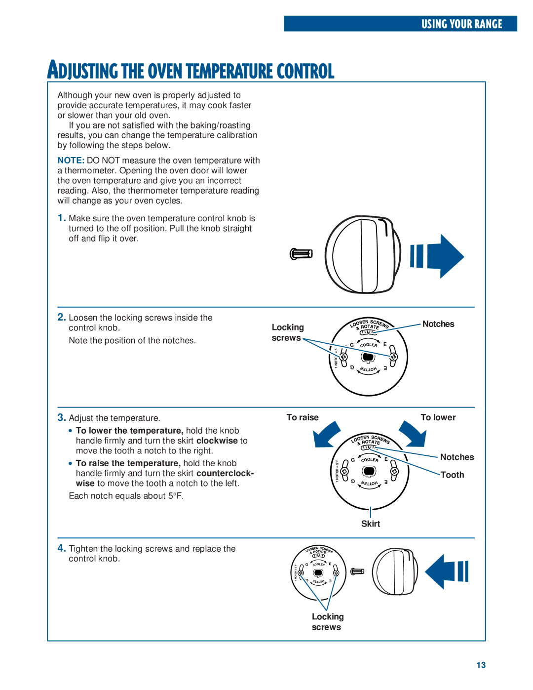 Whirlpool RF3020XE, RF302BXE Control knob Locking Screws, Notches Adjust the temperature, To lower Notches Tooth Skirt 