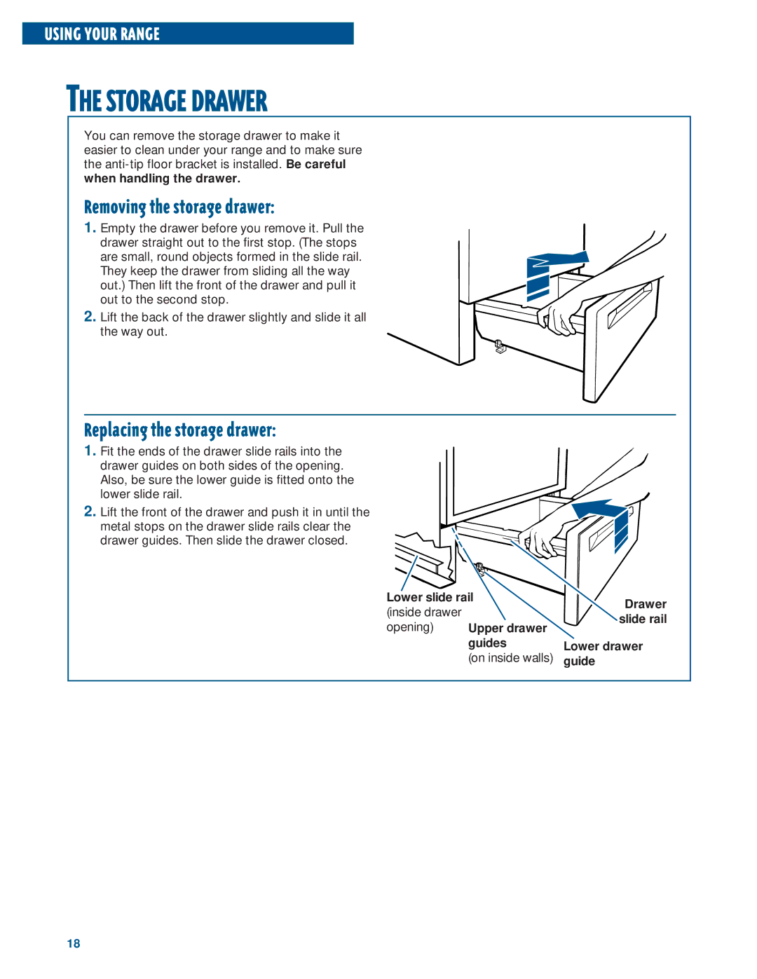 Whirlpool RF302BXE Storage Drawer, Removing the storage drawer, Replacing the storage drawer, Opening Upper drawer guides 