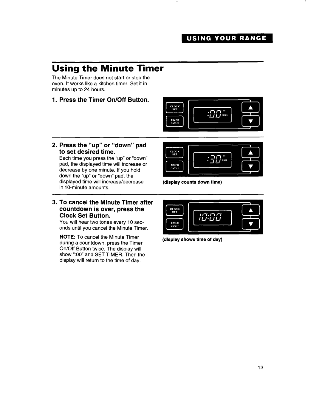 Whirlpool RF314BBD manual Using the Minute Timer, Press the up or down pad to set desired time 