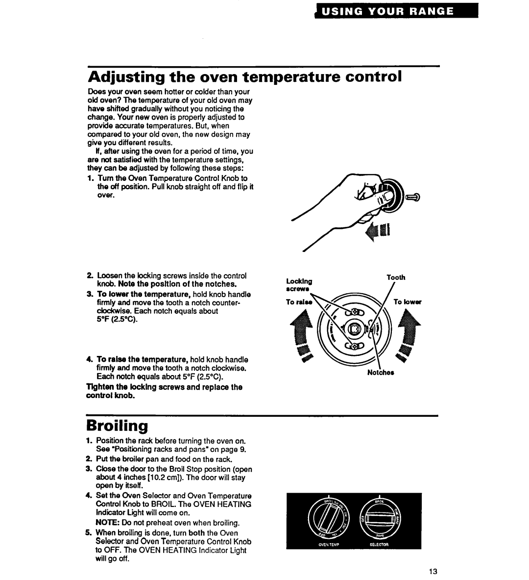 Whirlpool RF314PXY warranty Adjusting the oven temperature, Broiling, Control 