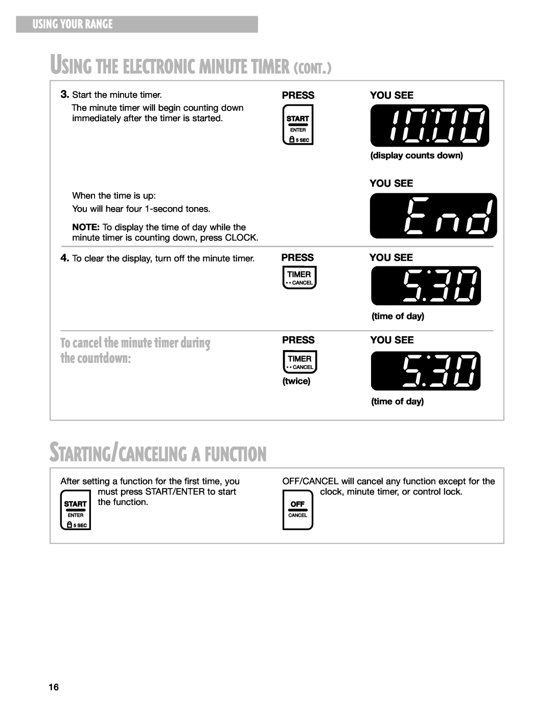 Whirlpool RF315PXG Starting/Canceling A Function, To cancel the minute timer during the countdown, Using Your Range, Press 