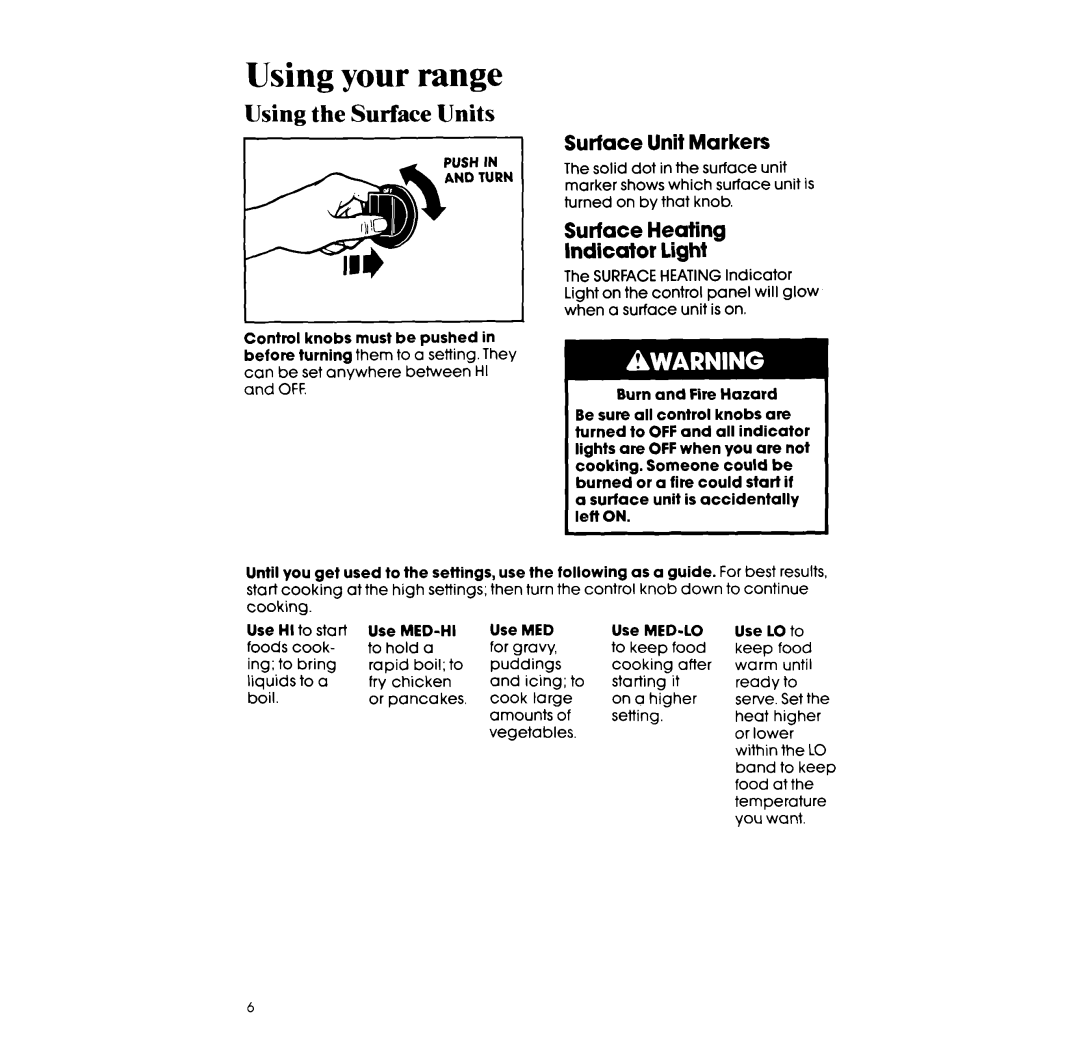 Whirlpool RF315PXX manual Using the Surface Units, Surface Unit Markers, Surface Heating Indicator Light 