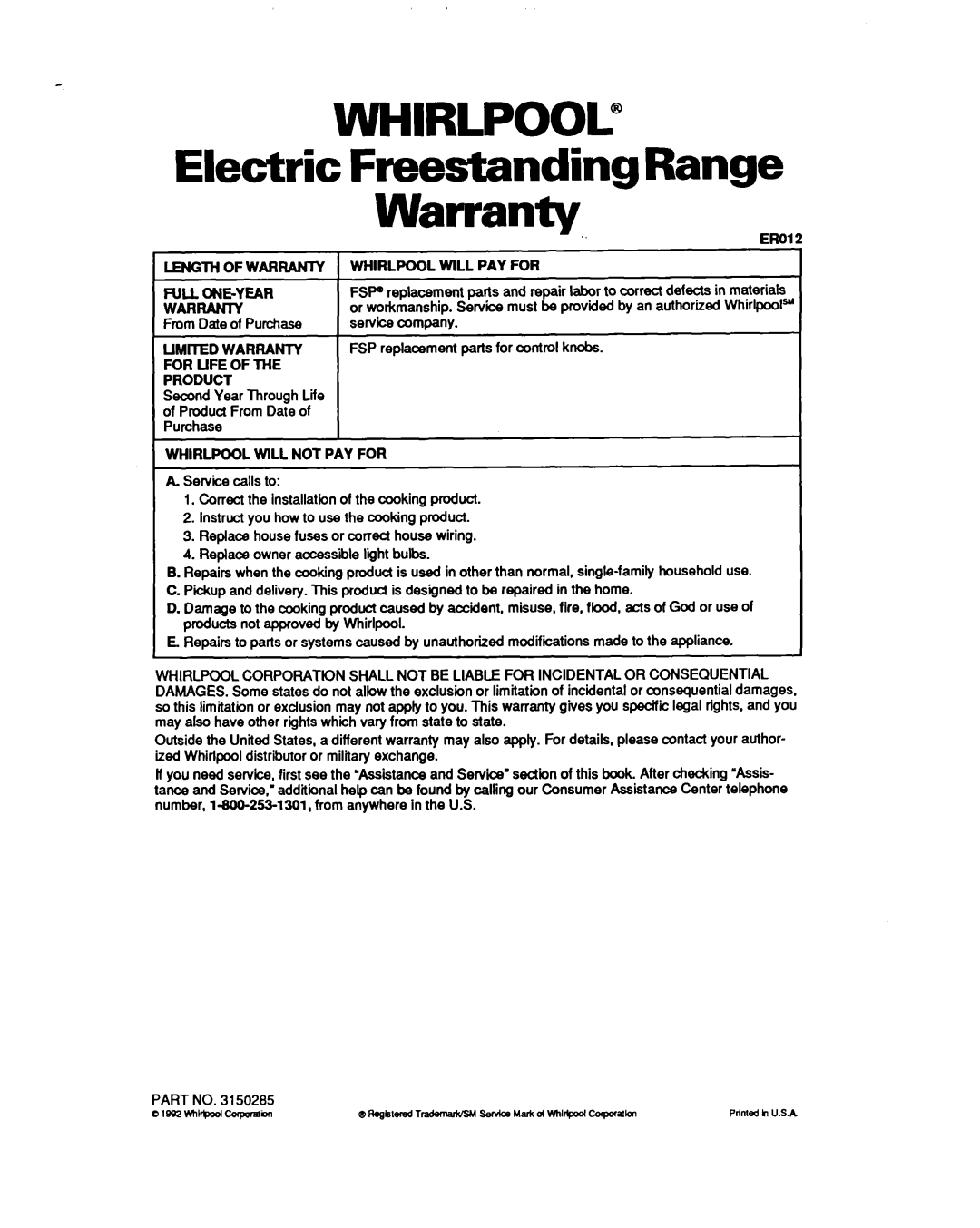 Whirlpool RF31OBXY, RF310PXY Electric Freestanding Range, Length of Warranty Whirlpool will PAY for FUU ONE-YEAR, WARRANlY 