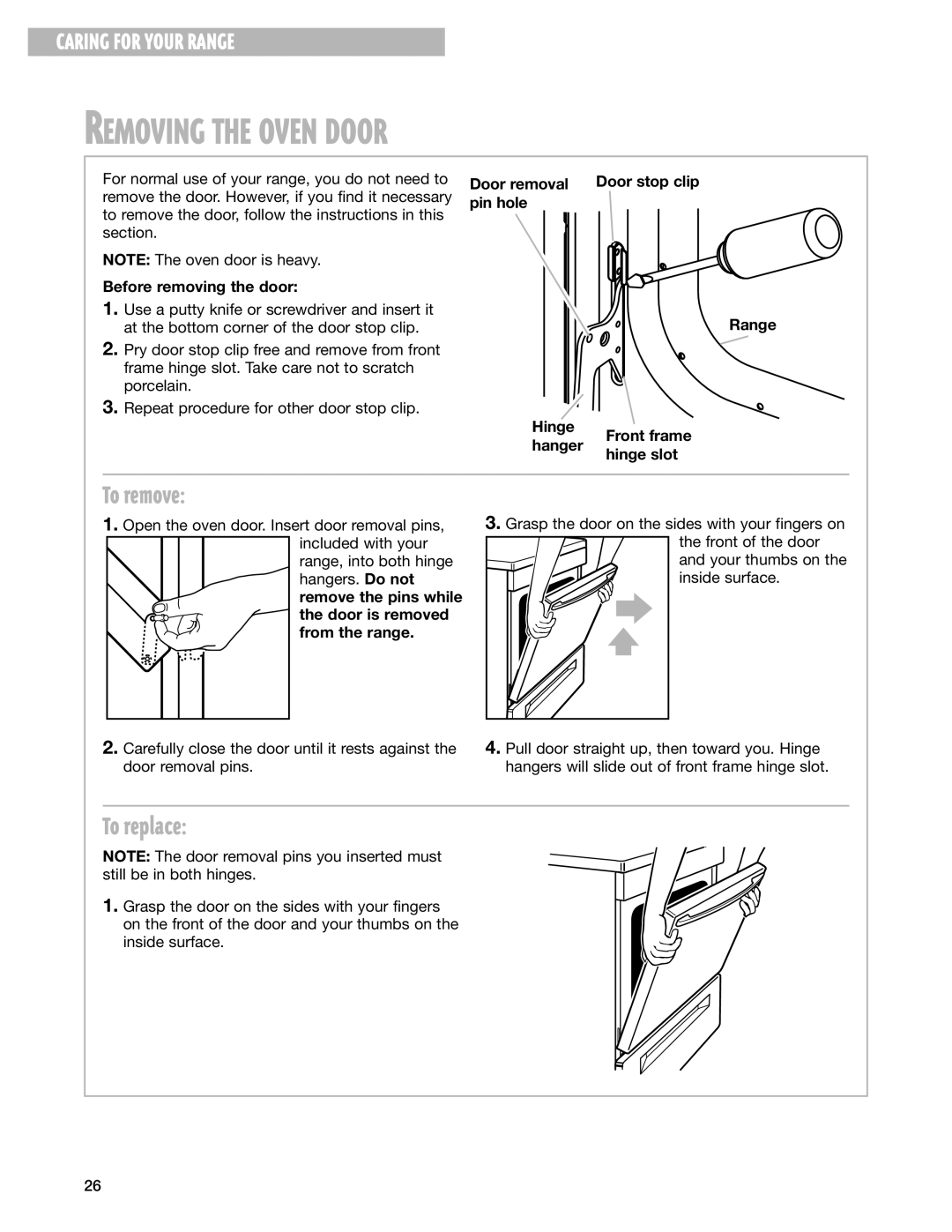 Whirlpool RF325PXG To remove, To replace, Hinge Range Front frame Hanger Hinge slot, Door is removed from the range 